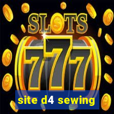 site d4 sewing