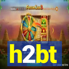 h2bt