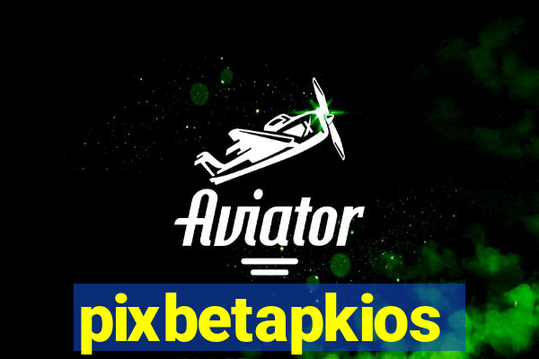 pixbetapkios