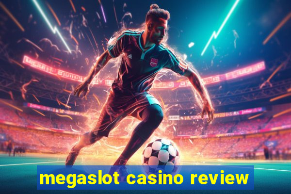 megaslot casino review