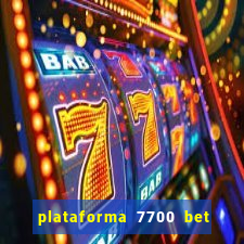 plataforma 7700 bet é confiável