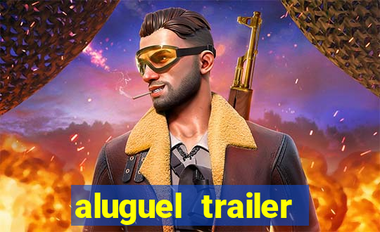 aluguel trailer porto alegre