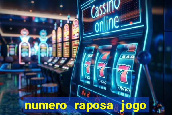 numero raposa jogo do bicho