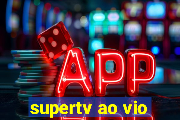 supertv ao vio