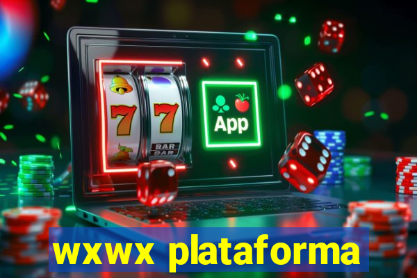 wxwx plataforma