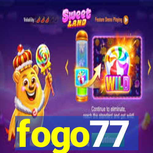 fogo77