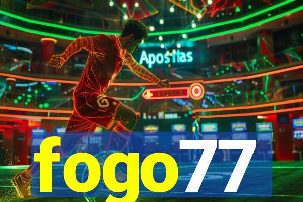 fogo77