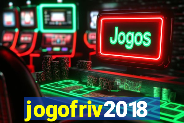 jogofriv2018