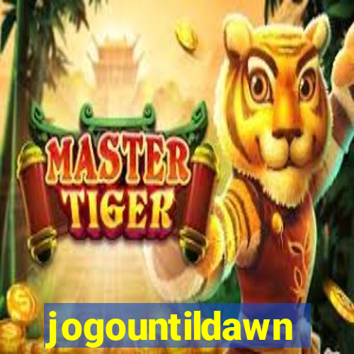 jogountildawn