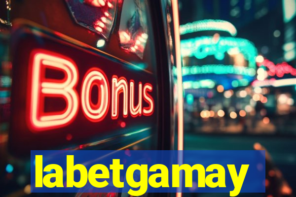 labetgamay