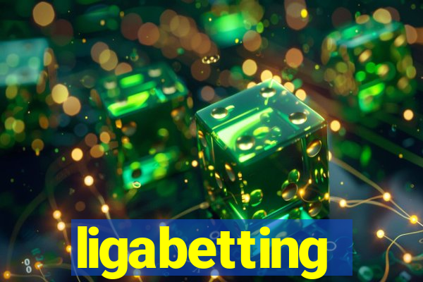 ligabetting