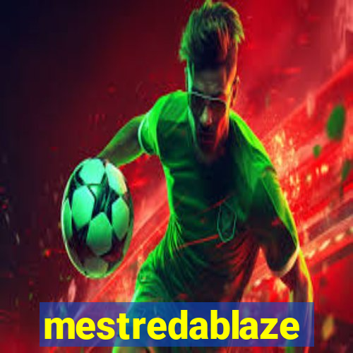 mestredablaze