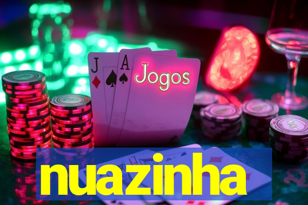 nuazinha