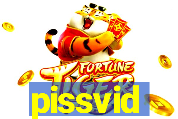 pissvid