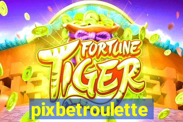 pixbetroulette