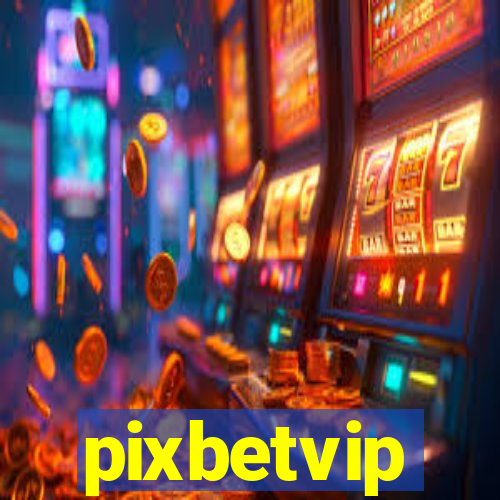 pixbetvip