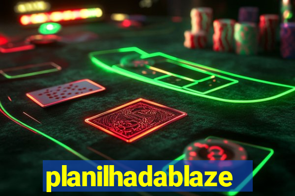 planilhadablaze