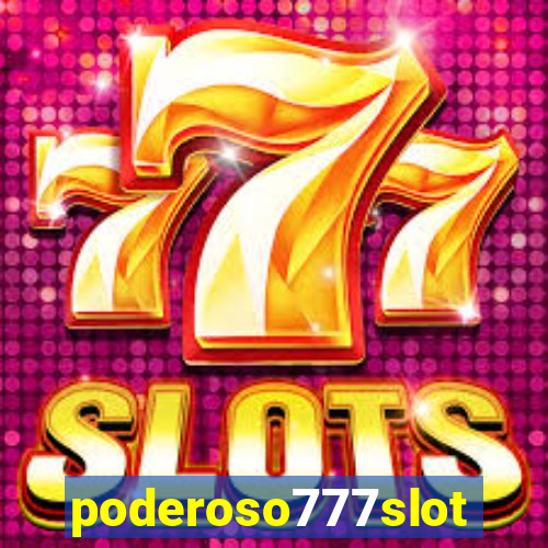 poderoso777slot