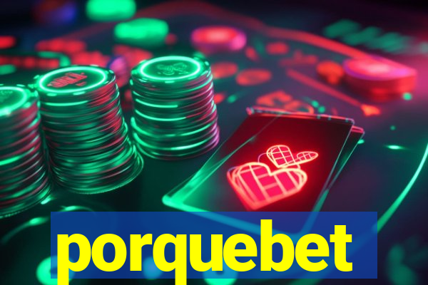 porquebet