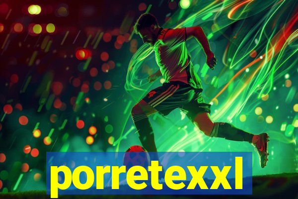 porretexxl