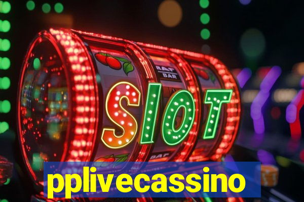 pplivecassino