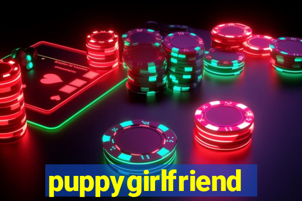 puppygirlfriend