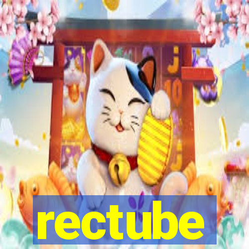 rectube