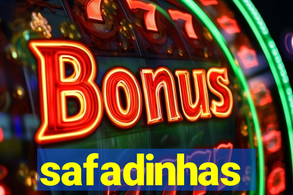 safadinhas