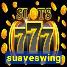 suaveswing