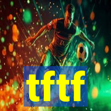 tftf