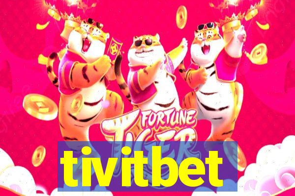 tivitbet