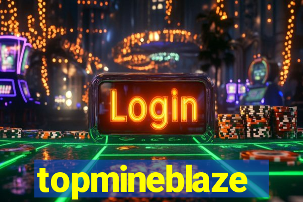 topmineblaze