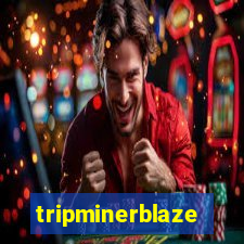 tripminerblaze