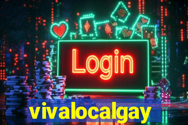 vivalocalgay